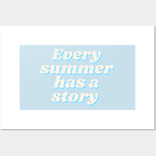 Every summer has a story Posters and Art